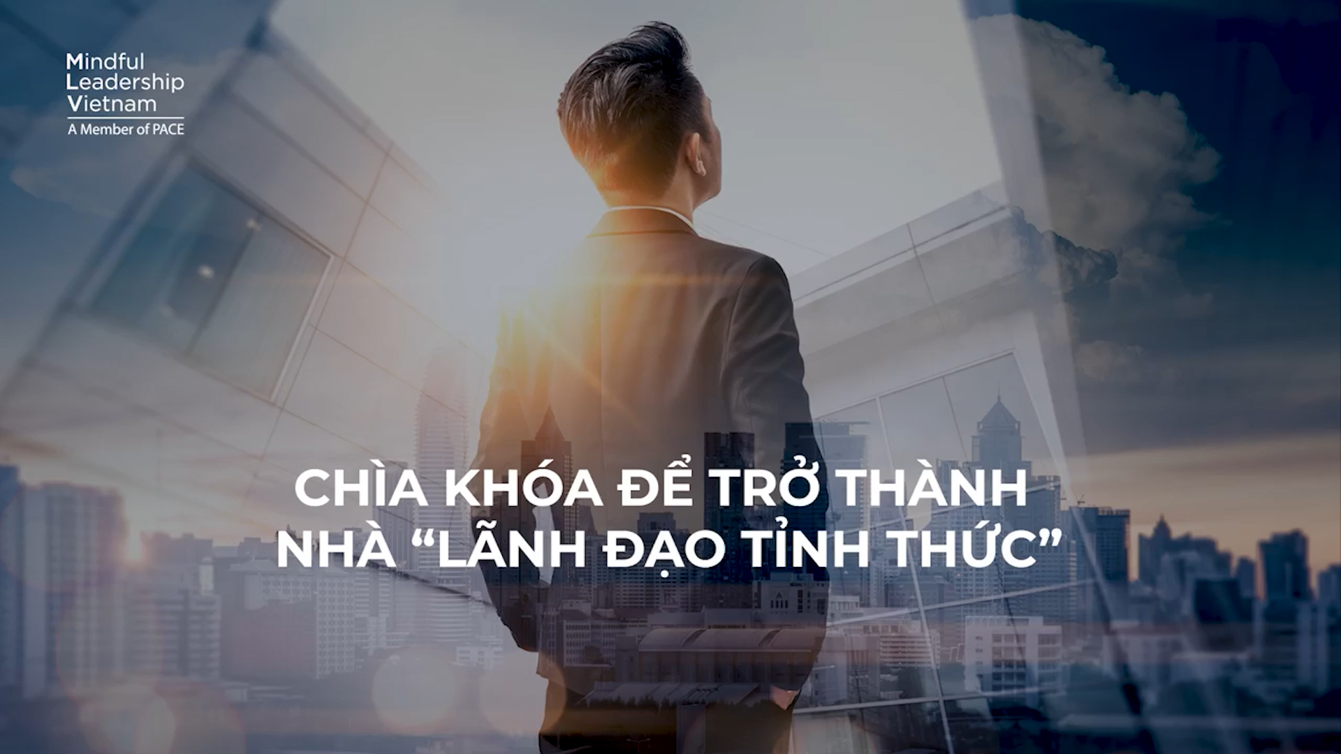 CHÌA KHÓA TRỞ THÀNH NHÀ LÃNH ĐẠO TỈNH THỨC